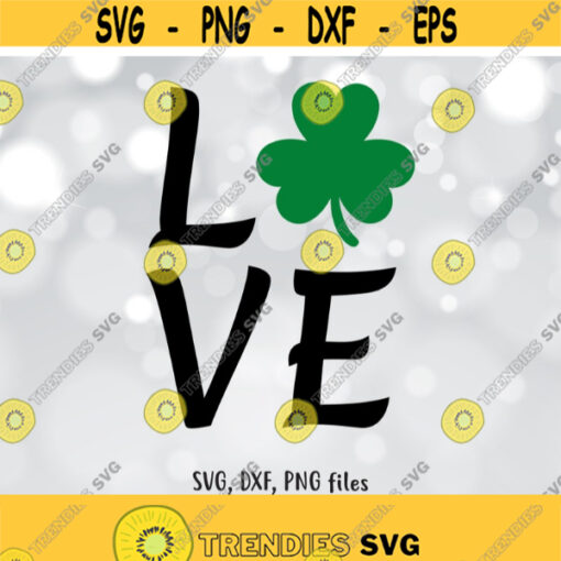 St Patricks day svg Love SVG Shamrock DXF Clover Cut File Love clip art Love PNG T shirt design Saint Patricks day svg Design 1344