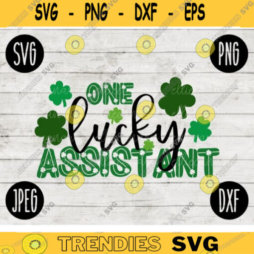 St. Patricks Day SVG One Lucky Assistant svg png jpeg dxf Commercial Cut File Teacher Appreciation Cute Holiday School Team 1913