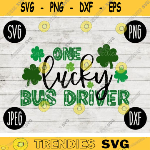 St. Patricks Day SVG One Lucky Bus Driver Aide svg png jpeg dxf Commercial Cut File Teacher Appreciation Cute Holiday School Team 429