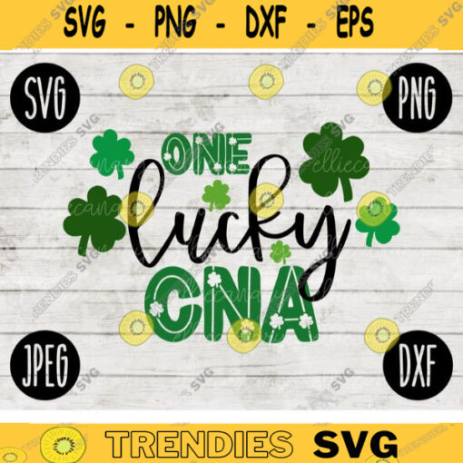 St. Patricks Day SVG One Lucky CNA svg png jpeg dxf Commercial Cut File Certified Nursing Assistant Cute Holiday Team 241