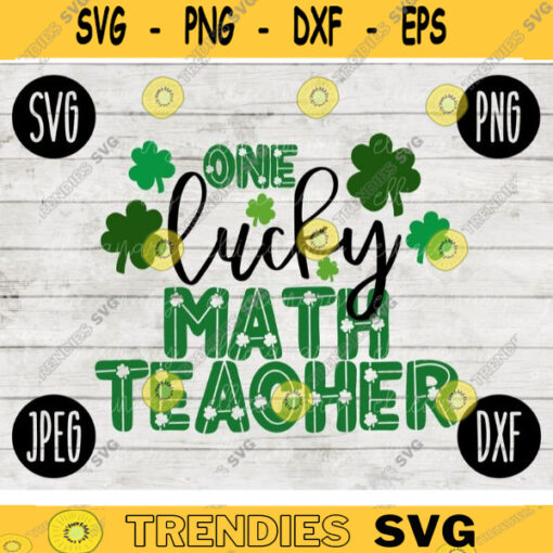 St. Patricks Day SVG One Lucky Math Teacher svg png jpeg dxf Commercial Cut File Teacher Appreciation Cute Holiday School Team 898