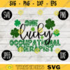 St. Patricks Day SVG One Lucky Occupational Therapist svg png jpeg dxf Commercial Cut File Teacher Appreciation Cute Holiday School Team 618