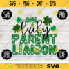 St. Patricks Day SVG One Lucky Parent Liaison svg png jpeg dxf Commercial Cut File Teacher Appreciation Cute Holiday School Team 1134