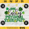 St. Patricks Day SVG One Lucky Physical Therapist svg png jpeg dxf Commercial Cut File Teacher Appreciation Cute Holiday School Team 2133