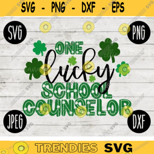 St. Patricks Day SVG One Lucky School Counselor svg png jpeg dxf Commercial Cut File Teacher Appreciation Cute Holiday School Team 901