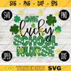 St. Patricks Day SVG One Lucky School Nurse svg png jpeg dxf Commercial Cut File Teacher Appreciation Cute Holiday School Team 502