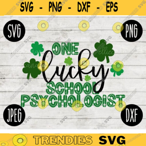 St. Patricks Day SVG One Lucky School Psychologist svg png jpeg dxf Commercial Cut File Teacher Appreciation Cute Holiday School Team 1659