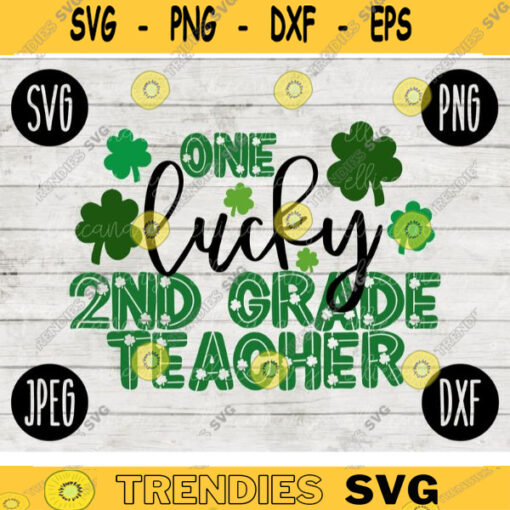 St. Patricks Day SVG One Lucky Second Grade Teacher svg png jpeg dxf Commercial Cut File Teacher Appreciation Cute Holiday School Team 1287