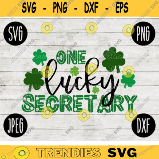 St. Patricks Day SVG One Lucky Secretary svg png jpeg dxf Commercial Cut File Teacher Appreciation Cute Holiday School Team 494