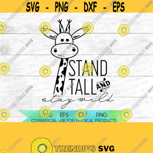 Stand Tall and Stay Wild Giraffe SVG Stand tall kids Design 121