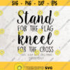 Stand for the flag kneel for the cross SVG File DXF Silhouette Studio Print Vinyl Cricut Cutting T shirt Design Space Instant Download Design 225