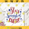 Star Spangled Cutie SVG 4th of July svg Patriotic baby girl SVG America cut files