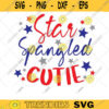 Star Spangled Cutie SVG 4th of July svg Patriotic baby girl SVG Independence Day Svg Stars Svg America Svg Designs Cricut Cut Files 787 copy