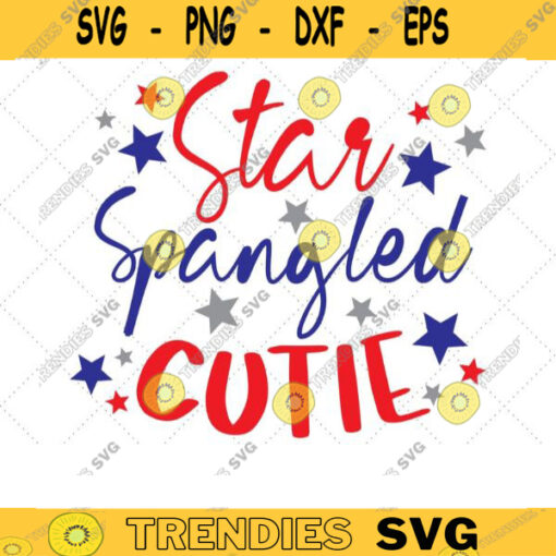 Star Spangled Cutie SVG 4th of July svg Patriotic baby girl SVG Independence Day Svg Stars Svg America Svg Designs Cricut Cut Files 787 copy