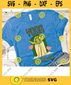 Star Wars Yoda SVG Yoda Digital Cut File Star Wars Yoda Svg Jpg Png Eps Dxf Cricut Design Star Wars Yoda One For Me Cute Valentines