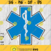 Star of Life EMS Logo EMT Logo Paramedic svg png ai eps dxf Digital Files for Cricut CNC and other cut or print projects Design 291