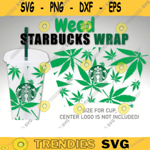 Starbucks Full Wrap Weed Decal for Starbucks Venti Size Cup 24oz SVG Weed Print Weed Full Wrap Starbucks Cup Svg Cutting File For Cricut 254 copy