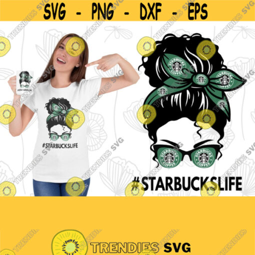 Starbucks Life Bun svg for SUBLIMATION and PRINTABLE vinyl Coffee Life Starbucks PNG Sublimation Design Digital Download Sublimation Design 266