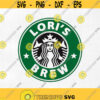 Starbucks svg starbucks custom logo template svg coffee svg. Birthday coffee Loris Brew Design 130
