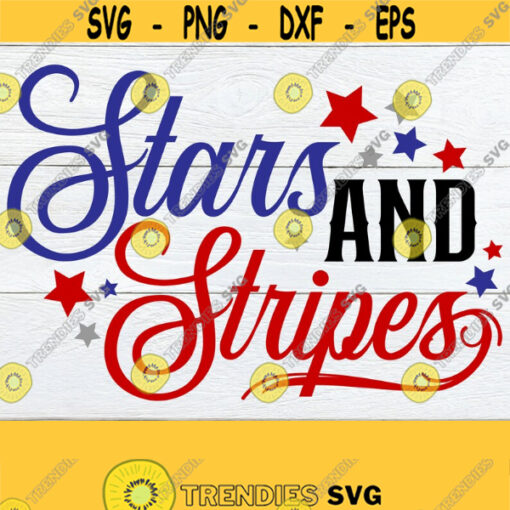 Stars And Stripes 4th Of July SVG Fourth Of July svg Cute 4th Of July 4th Of July Shirt svg DigitalJuly 4th4th Of July Cut FIle SVG Design 908