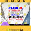 Stars and Stripes and Everything nice. Thats what American Girls Are Made Of. Cute 4th.American. Funny 4th. 4th of July. Patriotic. Design 948