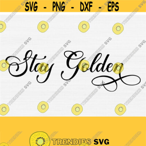 Stay Golden Svg Golden Girls Svg Png Eps Pdf Dxf Files for Cricut Vector Clipart ShirtMask DesignInspired Sophia PngEasy to Use Design 154