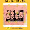 Stay Golden svgThe Golden Girls svgStay Golden shirtStay Golden cricutStay Golden cut fileStay Golden downloadShirt svg for cricut