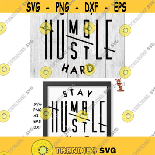 Stay Humble Hustle Hard 2 Pack Combo svg png ai eps dxf digital files For t shirts printing window decals stickers CNC and more Design 19