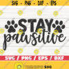 Stay Pawsitive SVG Cut File Cricut Commercial use Silhouette Clip art Dog Mom SVG Love Dogs Design 832