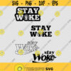 Stay Woke SVG PNG EPS File For Cricut Silhouette Cut Files Vector Digital File