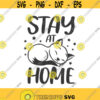 Stay at home svg cat svg home svg png dxf Cutting files Cricut Funny Cute svg designs print for t shirt quote svg Design 744
