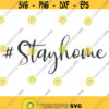 Stay home svg home svg png dxf Cutting files Cricut Funny Cute svg designs print for t shirt quote svg Design 960