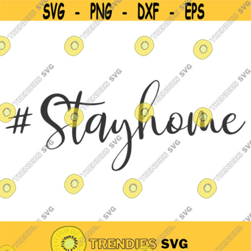 Stay home svg home svg png dxf Cutting files Cricut Funny Cute svg designs print for t shirt quote svg Design 960
