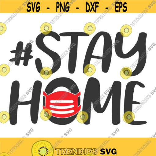 Stay home svg png dxf Cutting files Cricut Funny Cute svg designs print for t shirt quote svg Design 170