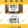 Stay humble hustle hard SVG cut file boss t shirts Silhouette Cricut SVG Digital file Quote svg Saying Clip art Vector DXF Pdf Jpg Png Eps