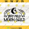Stay wild moon child svg png silhouette cricut cut files sublimation wicca svg moon child svg Design 357