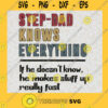 Step Dad Knows Everything If he doesnt Know He Makes Stuff Up Really Fast SVG Gift for Fathers Digital Files Cut Files For Cricut Instant Download Vector Download Print Files