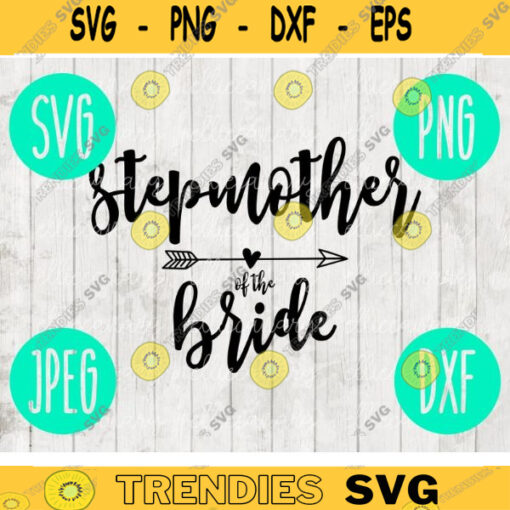 Stepmother of the Bride svg png jpeg dxf Bridesmaid cutting file Commercial Use Wedding SVG Vinyl Cut File Bridal Party 726