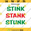 Stink Stank Stunk SVG For Cricut. Christmas Sign Svg. dr seuss svg. Grinch Svg. instant download svg. commercial use svg. Silhouette. Png.