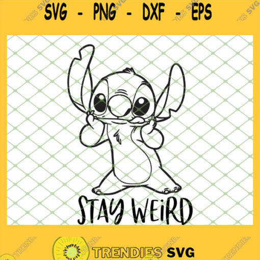 Stitch Stay Weird SVG PNG DXF EPS 1