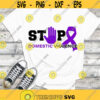 Stop Domestic Violence SVG Domestic Violence Awareness SVG Domestic Violence Day