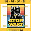 Stop Wars Logo Svg Starwars Darth Vader Peace Sign Hand Svg 1