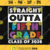 Straight Outta Fifth Grade Class Of 2028 Svg Png Dxf Eps