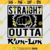 Straight Outta KunLun Iron Fist SVG PNG EPS File For Cricut Silhouette Cut Files Vector Digital File