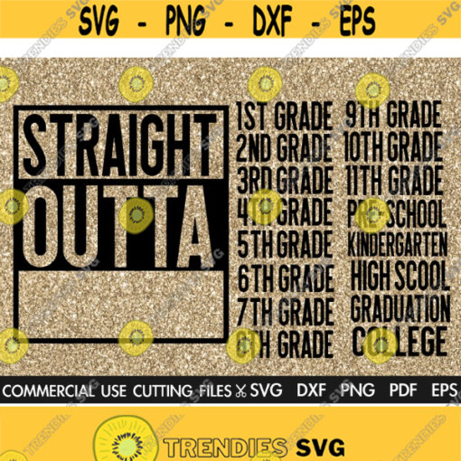 Straight Outta SVG Kindergarten Svg 3rd Grade Svg 4th Grade Svg 5th Grade Svg Graduation Shirt Svg Nailed It Svg Design 128