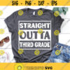 Straight Outta Sixth Grade Svg 6th Grade Nailed It Last Day of School Graduation Shirt Svg Boy Grad Svg Cut Files for Cricut Png Dxf.jpg