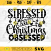Stressed And Christmas Obsessed SVG Cut File Funny Christmas SVG Bundle Funny Holiday Bundle Christmas Shirt Svg Sarcasm Bundle Svg Design 1306 copy