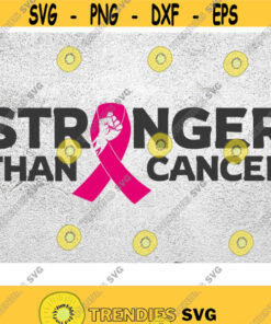 Stronger Than Cancer Svg Cancer Svg Cancer Survivor Svg Cancer Warrior Svg Breast Cancer Svg Cancer Png Cancer Awareness svg dxf eps Design 187