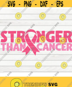 Stronger than cancer SVG Cancer Awareness quote Cut File clipart printable vector commercial use instant download Design 179