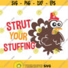 Strut your stuffing svg turkey svg thanksgiving day svg png dxf Cutting files Cricut Funny Cute svg designs print for t shirt Design 377
